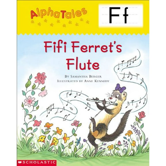 Pre-Owned Alphatales (Letter F: Fifi Ferret's Flute): A Series of 26 Irresistible Animal Storybooks That Build Phonemic Awareness & Teach Each Letter of the Alp (Paperback) 0439165296 9780439165297