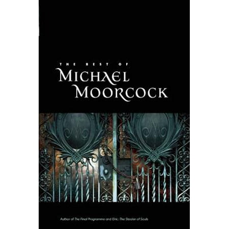 The Best of Michael Moorcock (The Best Of Michael)
