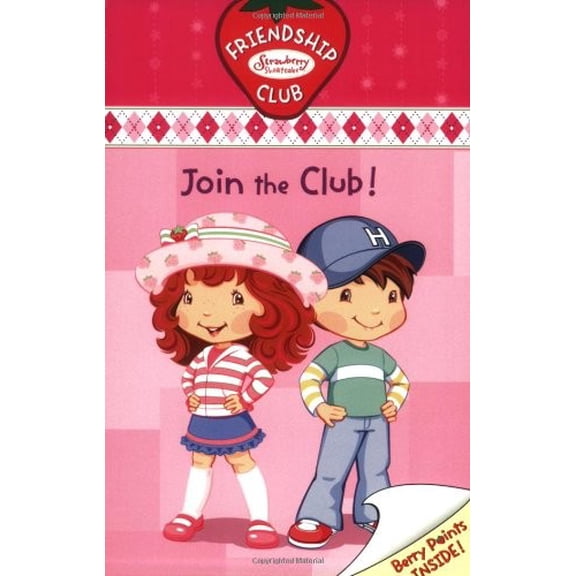 Pre-Owned Join the Club! (Strawberry Shortcake Friendship Club) Paperback