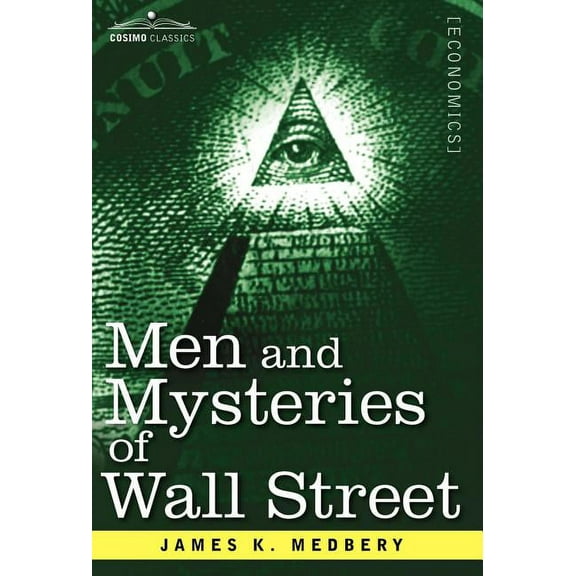 Men and Mysteries of Wall Street (Hardcover)