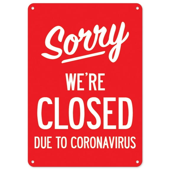 SignMission OS-NS-P-1014-25498 Covid-19 Notice Plastic Sign - Sorry Were Closed Due to Coronavirus