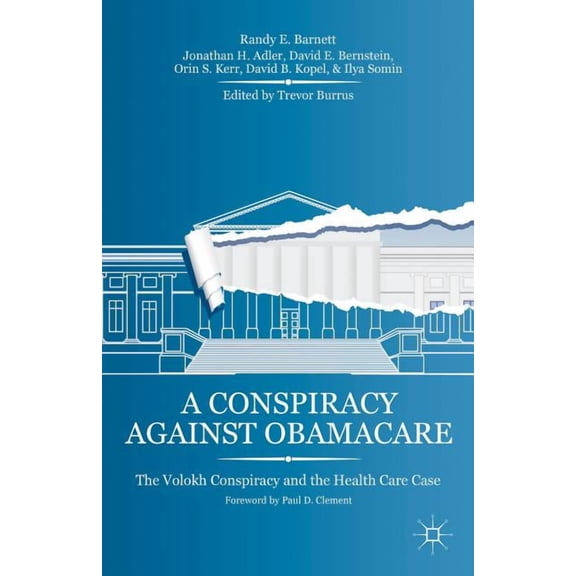 A Conspiracy Against Obamacare: The Volokh Conspiracy and the Health Care Case, (Paperback)