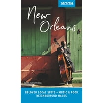 Travel Guide Moon New Orleans: Beloved Local Spots, Music & Food, Neighborhood Walks, (Paperback)