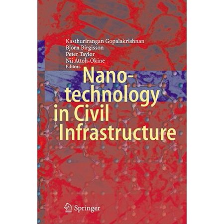Nanotechnology In Civil Infrastructure A Paradigm Shift