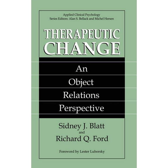 NATO Science Series B: Therapeutic Change: An Object Relations Perspective, (Hardcover)
