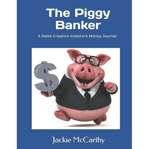 The Piggy Banker, (Paperback)