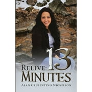 Relive: 13 Minutes (Paperback)