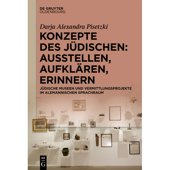 Konzepte des Jüdischen: Ausstellen, Aufklären, Erinnern, (Hardcover)