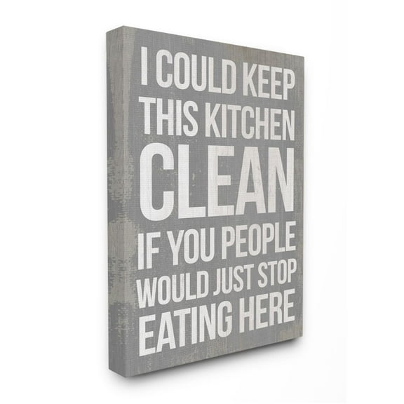 Stupell Industries I Could Keep This Kitchen Clean Funny Home Quote Designed by Daphne Polselli