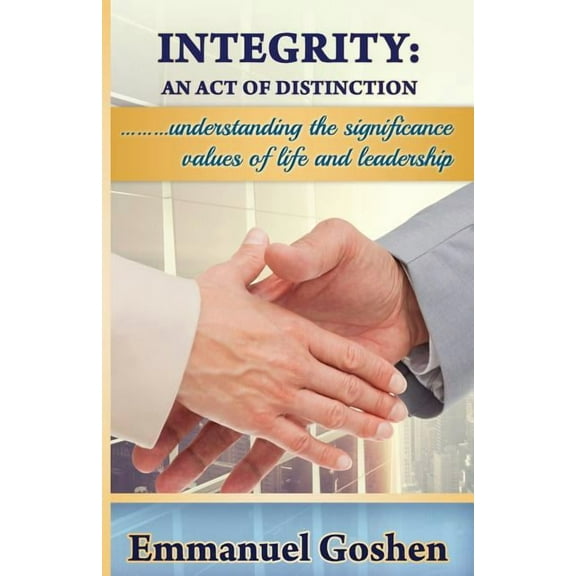 Integrity: An Act Of Distinction, (Paperback)