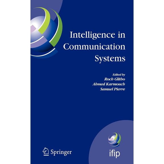 IFIP Advances in Information and Communi Intelligence in Communication Systems: Ifip International Conference on Intelligence in Communication Systems, Intellcom, Book 190, (Hardcover)