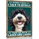 thumbnail image 1 of Vintage Portuguese r Dog Sometimes I Talk to Myself Then We Both Laugh Metal Sign 12x8 Inch Home Kitchen Barth Garden Tin Poster, 1 of 5