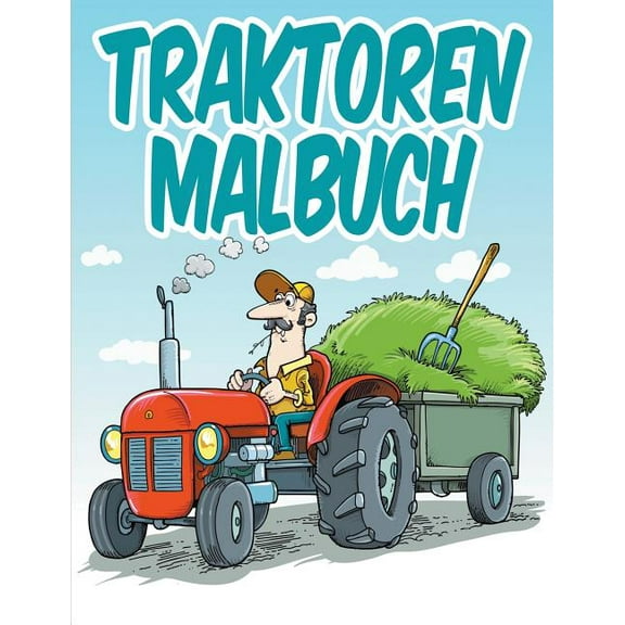 Traktoren Malbuch: Malbuch Für Kinder, (Paperback)