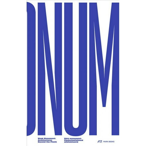 Weak Monument : Architectures Beyond the Plinth (Paperback)