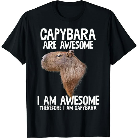Capybara Are Awesome Therefore I'm Capibara Funny Humor T-Shirt