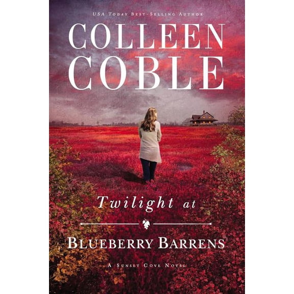 Sunset Cove Novel Twilight at Blueberry Barrens, Book 3, (Paperback)