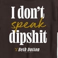 thumbnail image 2 of Yellowstone - Don't Speak Dipsh - Men's Short Sleeve Graphic T-Shirt, 2 of 5