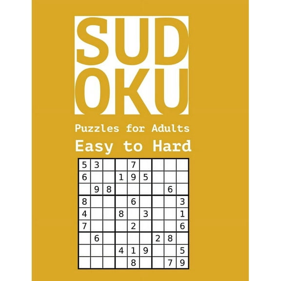 Sudoku Puzzles for Adults Easy to Hard: 600 Puzzles & Solutions, Easy to Hard Puzzles for Adults, (Paperback)