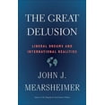 thumbnail image 2 of The Great Delusion: Liberal Dreams and International Realities, (Paperback), 2 of 2