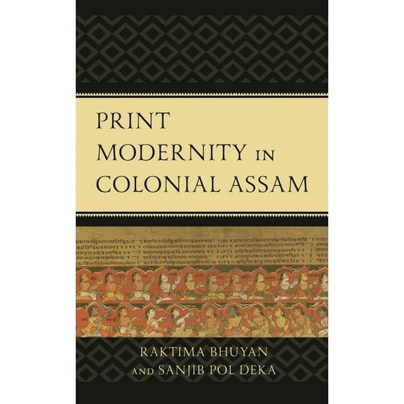 Print Modernity in Colonial Assam, (Hardcover)