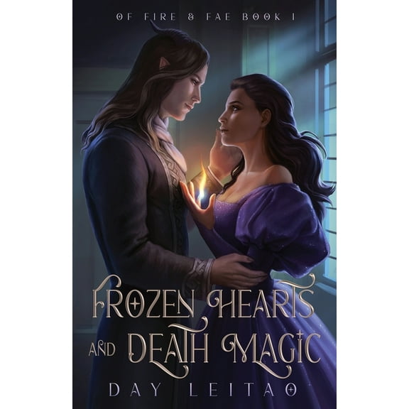 Of Fire & Fae Frozen Hearts and Death Magic, Book 1, (Paperback)