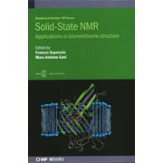 Biophysical Society-Iop: Solid-State NMR: Applications in biomembrane structure (Hardcover)