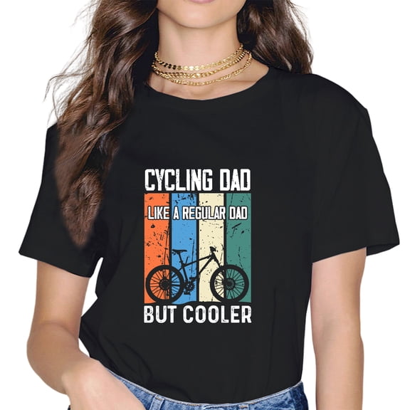 Cycling Dad Like A Regular Dad But Cooler Women T-Shirt