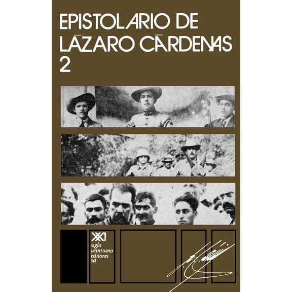Epistolario de LÃ¡zaro CÃ¡rdenas 2, (Paperback)