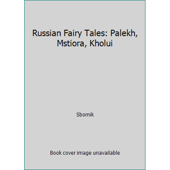Pre-Owned Russian Fairy Tales: Palekh, Mstiora, Kholui (Hardcover) 5938938988 9785938938984