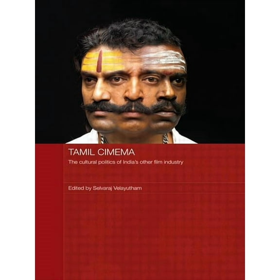 Media, Culture and Social Change in Asia Tamil Cinema: The Cultural Politics of India's other Film Industry, (Paperback)