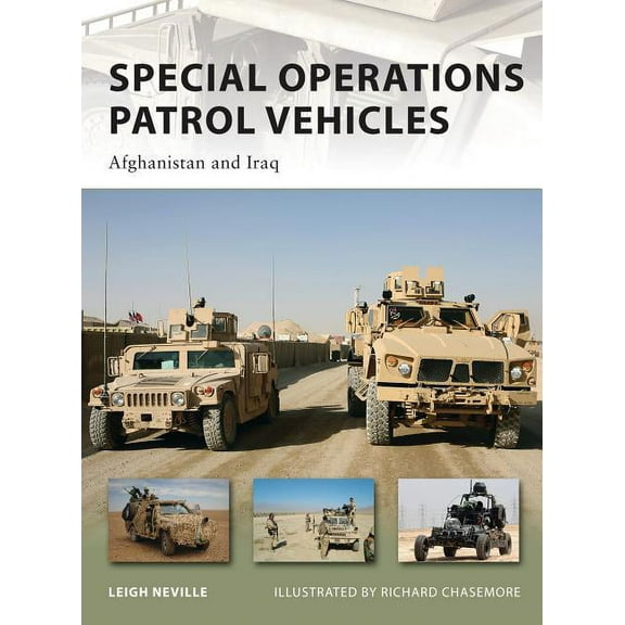 New Vanguard: Special Operations Patrol Vehicles : Afghanistan and Iraq (Series #179) (Paperback)