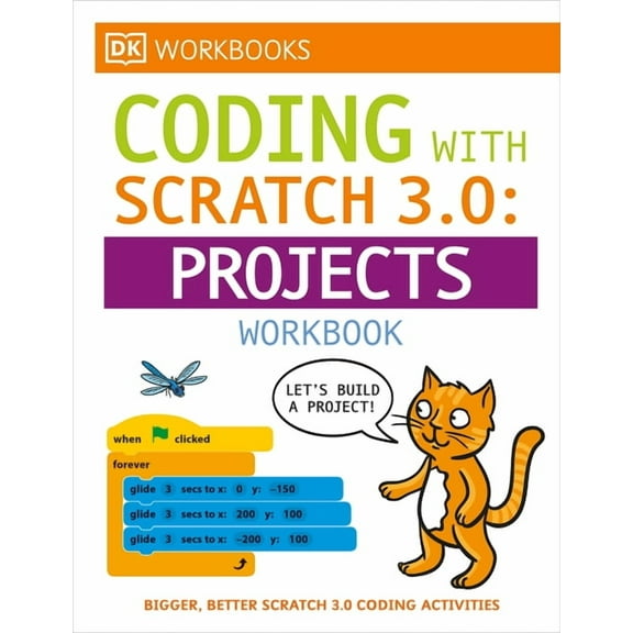 DK Workbooks DK Workbooks: Computer Coding with Scratch 3.0 Workbook, (Paperback)