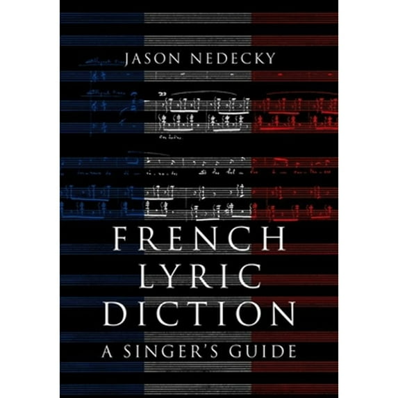 Pre-Owned French Lyric Diction: A Singer's Guide, (Paperback)
