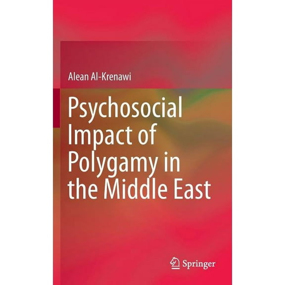 Psychosocial Impact of Polygamy in the Middle East, (Hardcover)