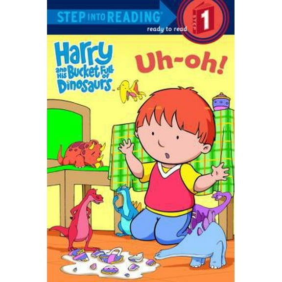 Pre-Owned Harry and His Bucket Full of Dinosaurs Uh-Oh! (Step into Reading) (Paperback) 0375839771 9780375839771