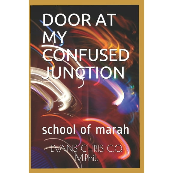 Vol,: Door at My Confused Junction : school of marah (Series #1) (Paperback)