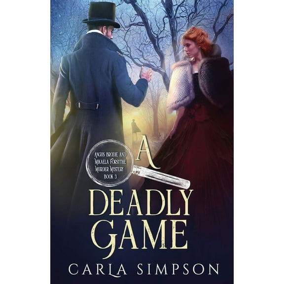 Angus Brodie and Mikaela Forsythe Murder A Deadly Game, Book 3, (Paperback)