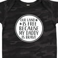 thumbnail image 4 of Inktastic Military Daddy is Brave Land is Free Boys or Girls Baby Bodysuit, 4 of 5