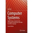 thumbnail image 1 of Computer Systems: Digital Design, Fundamentals of Computer Architecture and ARM Assembly Language, 1 of 1