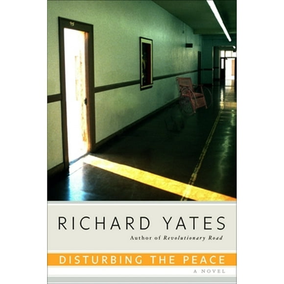 Pre-Owned Disturbing the Peace (Paperback 9780385293327) by Richard Yates