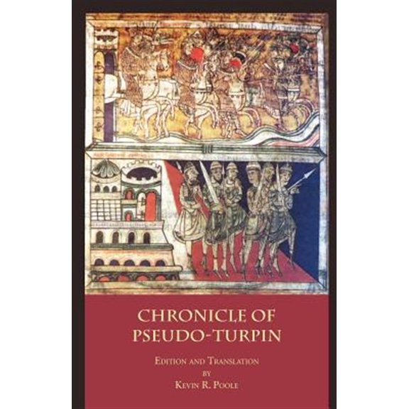 Pre-Owned The Chronicle of Pseudo-Turpin: Book IV of the Liber Sancti Jacobi (Codex Calixtinus)