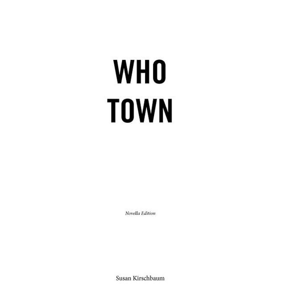 Who Town (Paperback) by Susan Kirschbaum