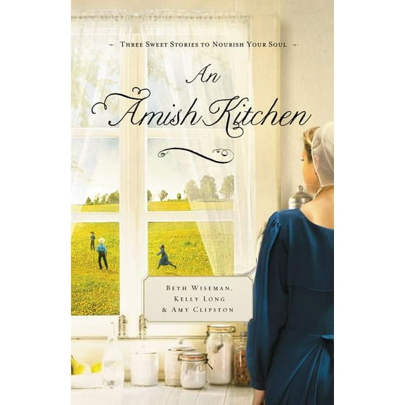An Amish Kitchen: Three Amish Novellas, (Paperback)