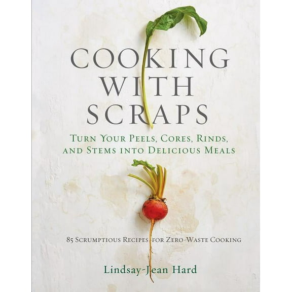 Cooking with Scraps - Hardcover