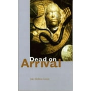 Dead on Arrival : Poems