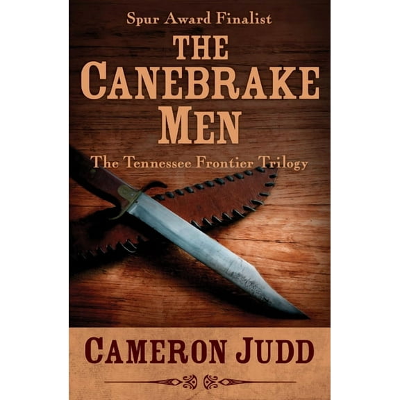 Tennessee Frontier Trilogy The Canebrake Men, Book 3, (Paperback)
