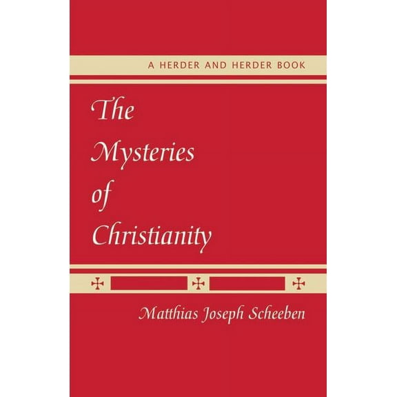 The Mysteries of Christianity, (Paperback)