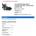 thumbnail image 2 of Front Windshield Wiper Motor 1 - Compatible with 2000 - 2002 Chevrolet Suburban 1500 - Autopart Premium, 2 of 2