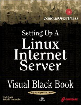 Pre-Owned Setting Up A Linux Internet Server Visual Black Book: A ...