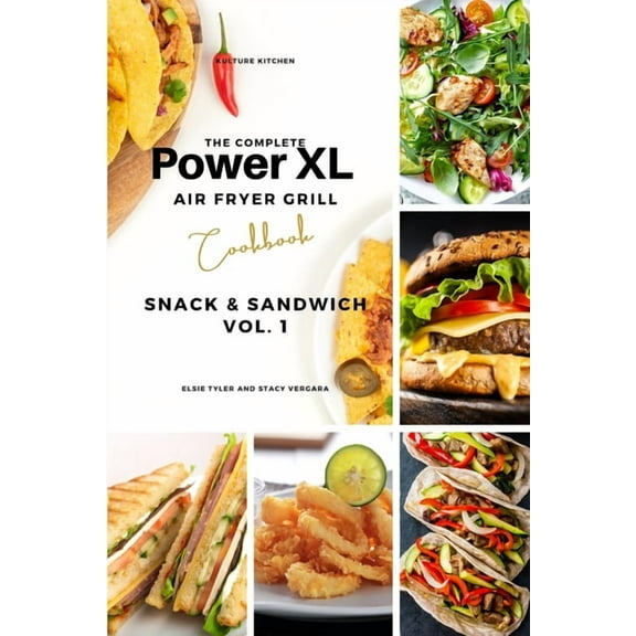 Air Fryer Cookbook The Complete Power XL Air Fryer Grill Cookbook: Snack and Sandwich Vol.1, Book 6, (Paperback)
